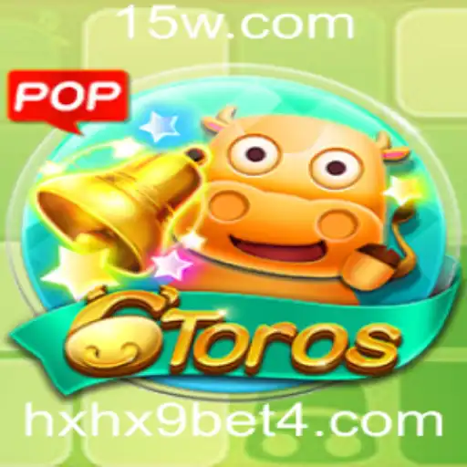 Descubra o Universo do Jogo 6Toros: Uma Nova Experiência de Apostas com hxhx9 Bet